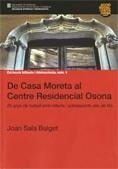 De Casa Moreta al Centre Residencial Osona. 25 anys de treball amb menors des de Vic | 9788439383390 | Sala Baiget, Josep