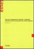 Guia per al planejament urbanístic i l'ordenació urbanística amb la incorporació de criteris de gènere | 9788439378617 | Bofill Levi, Anna
