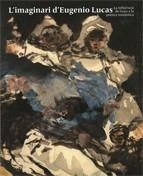 imaginari d'Eugenio Lucas. La influència de Goya a la poètica romàntica/L' | 9788480431927 | Quílez Corella (director científic), Francesc M.