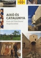 Això és Catalunya. Guia del Patrimoni Arquitectònic (2a edició) | 9788439382201 | Pladevall i Font, Antoni;Navarro Cossío, Antoni