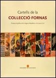 Cartells de la Col·lecció Fornas. Producció gràfica de la Segona República i la Guerra Civil | 9788439376125
