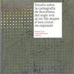 Estudis sobre la cartografia de Barcelona, del segle XVIII al segle XXI | 9788439392071