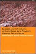 producció i el comerç de les àmfores de la Província Hispania Tarraconensis. Homenatge a Ricard Pascual i Guasch/La | 9788439376552