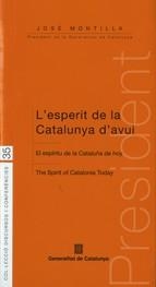Esperit de la Catalunya d'avui. El espíritu de Cataluña de hoy. The Spirit of Catalonia Today/L' | 9788439382096 | Montilla Aguilera, José