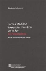 Federalista. Recull de textos escrits a favor de la nova Constitució | 9788439379393 | Madison , James;Hamilton , Alexander;Jay , John