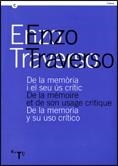 Enzo Traverso. De la memòria i el seu ús crític / De la mémoire et de son usage critique / De la memoria y su uso crítico | 9788439376880 | Massip (edició a cura de), Cinta