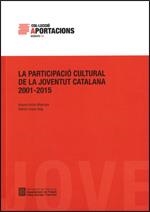 participació cultural de la joventut 2001-2015/La | 9788439395324 | Ariño Villarroya, Antonio;Llopis Roig, Ramón