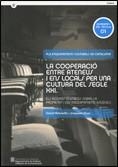 cooperació entre ateneus i ens locals per una cultura del segle XXI/La | 9788439381969 | Rius Ulldemolins, Joaquim;Roselló i Cerezuela, David