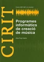 Programes informàtics de creació de música (Premis CIRIT 2007 a la Joventut) | 9788439378150