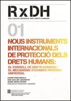 Nous instruments internacionals de protecció dels drets humans: el Consell de Drets Humans i el mecanisme d'examen periòdic universal | 9788439378747 | Pons Ràfols, Xavier;Guillén Lanzarote, Aída;Saura Estapà, Jaume