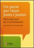 pacte per viure junts i juntes. Pacte Nacional per a la Immigració/Un | 9788439379539