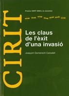 Les claus de l'èxit d'una invasió. Premis CIRIT 2008 a la Joventut | 9788439380481