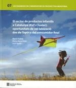 sector de productes infantils a Catalunya (Kid's Cluster): oportunitats de col·laboració des de l'òptica del consumidor final/El | 9788439387411