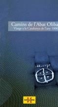 Camins de l'Abat Oliba. Viatge a la Catalunya de l'any 1000 | 9788439378648 | INTERPRETA CULTURA