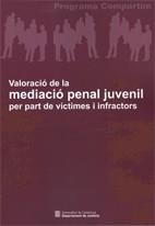 Valoració de la mediació penal juvenil per part de víctimes i infractors | 9788439382799