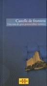 Castells de Frontera. Una ruta de gran potencialitat turística | 9788439386933 | FUNDACIÓ CASTELLS CULTURALS DE CATALUNYA