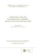 Literatura catalana contemporània : memòria, traducció i noves tecnologies | 9788499653730 | ACTES DE LA III JORNADA LITCAT D'INTERGRUPS DE RECERCA