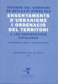 Informe del Seminari de Reflexió sobre els Ensenyaments d'Urbanisme i Ordenació del Territori a les Universitats Catalanes : setembre de 2000-gener de | 9788472836914 | Seminari de Reflexió sobre els Ensenyaments d'Urbanisme i Ordenació del Territori a les Universitats