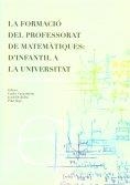 La Formació del professorat de matemàtiques: d'infantil a la universitat : trobada SCM-FEEMCAT 2005 / editors: Carles Casacuberta, Jordi Deulofeu, Pil | 9788472838543 | Trobada SCM-FEEMCAT (3a : 2005 : Barcelona)