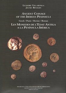 Ancient coinage of the Iberian Peninsula = Les monedes de l'edat antiga a la Península Ibèrica : Greek, Punic, Iberian, Roman / Leandre Villaronga i J | 9788499650807 | Villaronga, Leandre;Benages, Jaume