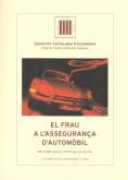 El Frau a l'assegurança de l'automòbil : tècniques de detecció i control | 9788472836877 | Ayuso, Mercedes;Guillén, Montserrat