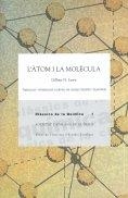 L'Àtom i la molècula / Gilbert N. Lewis ; traducció i introducció a càrrec de Josep Castells i Guardiola | 9788472837621 | Lewis, Gilbert N.