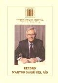 Record d'Artur Saurí del Río / [coordinació: Eduard Arruga i Valeri i Víctor Martín i Sánchez] | 9788492583959 | Varios autores