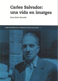 Carles Salvador : una vida en imatges | 9788499651309 | Barreda, Pere-Enric