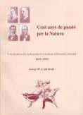 Cent anys de passió per la natura : una història de la Institució Catalana d'Història Natural : 1899-1999 | 9788472835405 | Camarasa, Josep M.