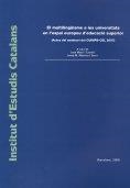 El Multilingüisme a les universitats en l'espai europeu d'educació superior : (actes del seminari del CUIMPB-CEL 2007) / a cura de Joan Martí i Castel | 9788492583096 | Varios autores