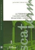 La Terminologia i la documentació: relacions i sinergies : actes de la VII Jornada de la SCATERM «Terminologia i documentació» (Facultat de Biblioteco | 9788492583867 | Jornada de la SCATERM (7a : 2009 : Barcelona)