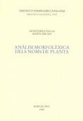 Anàlisi morfolèxica dels noms de planta | 9788472833258 | Bigas Salvador, Montserrat;Milian, Marta