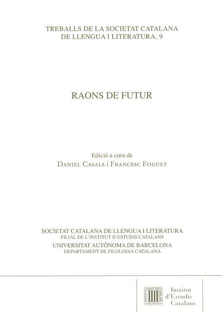 Raons de futur | 9788499652740 | SIMPOSI SOBRE L'ENSENYAMENT DE LA LLENGUA I LA LITERATURA CATALANES A LA SECUNDÀRIA I A LA UNIVERSIT