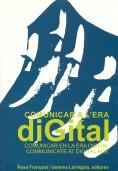 Comunicar a l'Era Digital : I Congrés Internacional : La Pedrera, 24 i 25 de febrer de 1999 | 9788472834804 | Franquet, Rosa;Larrègola, Gemma