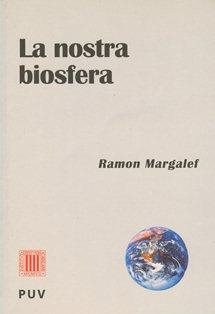 La Nostra biosfera | 9788499651262 | Margalef, Ramon