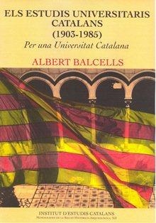 Els Estudis Universitaris Catalans (1903-1985) | 9788499650418 | Albert, Balcells
