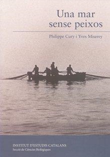 Una Mar sense peixos | 9788499651040 | Cury, Philippe;Miserey, Yves