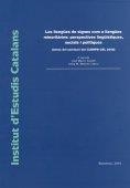 Les Llengües de signes com a llengües minoritàries : perspectives lingüístiques, socials i polítiques : (actes del seminari del CUIMPB-CEL 2008) / a c | 9788492583997