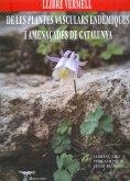Llibre vermell de les plantes vasculars endèmiques i amenaçades de Catalunya | 9788493440046 | Sáez, Llorenç;Aymerich, Pere;Blanché, Cèsar