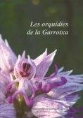 Les Orquídies de la Garrotxa | 9788461309559 | Béjar, Xavier;Lockwood, Mike;Oliver, Xavier;Drake, Inga;Willett, Toby