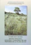 Estudi tipològic, ecològic i funcional de les pastures de la plana de Vic | 9788492583157 | Casas i Arcarons, M. Carme