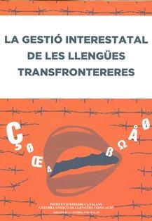 La Gestió interestatal de les llengües transfrontereres | 9788499650739