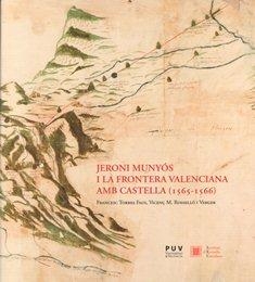 Jeroni Munyós i la frontera valenciana amb Castella (1565-1566) | 9788499651453 | Torres Faus, Francesc;Rosselló i Verger, Vicenç M.