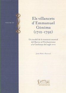 Els Villancets d'Emmanuel Gònima (1712-1792) [Música impresa] : un model de la transició musical del Barroc al Preclassicisme a la Catalunya del segle | 9788499651446 | Gònima, Emmanuel
