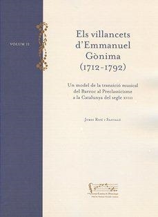 Els Villancets d'Emmanuel Gònima (1712-1792) [Música impresa] : un model de la transició musical del Barroc al Preclassicisme a la Catalunya del segle | 9788499651439 | Gònima, Emmanuel