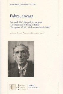Fabra, encara | 9788499651477 | COL·LOQUI INTERNACIONAL LA LINGÜÍSTICA DE POMPEU FABRA