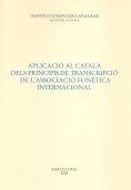 Aplicació al català dels principis de transcripció de l'Associació Fonètica Internacional | 9788472834460