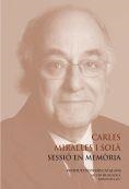 Carles Miralles i Solà : sessió en memòria  Sala Prat de la Riba, 28 de gener de 2016 | 9788499653570 | Varios autores