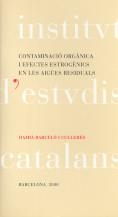 Contaminació orgànica i efectes estrogènics en les aigües residuals : discurs llegit en la sessió inaugural del curs 2000-2001 | 9788472835252 | Barceló i Cullerés, Damià