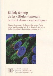 El Dolç fenotip de les cèl·lules tumorals : buscant dianes terapèutiques | 9788499651538 | Bartrons Bach, Ramon